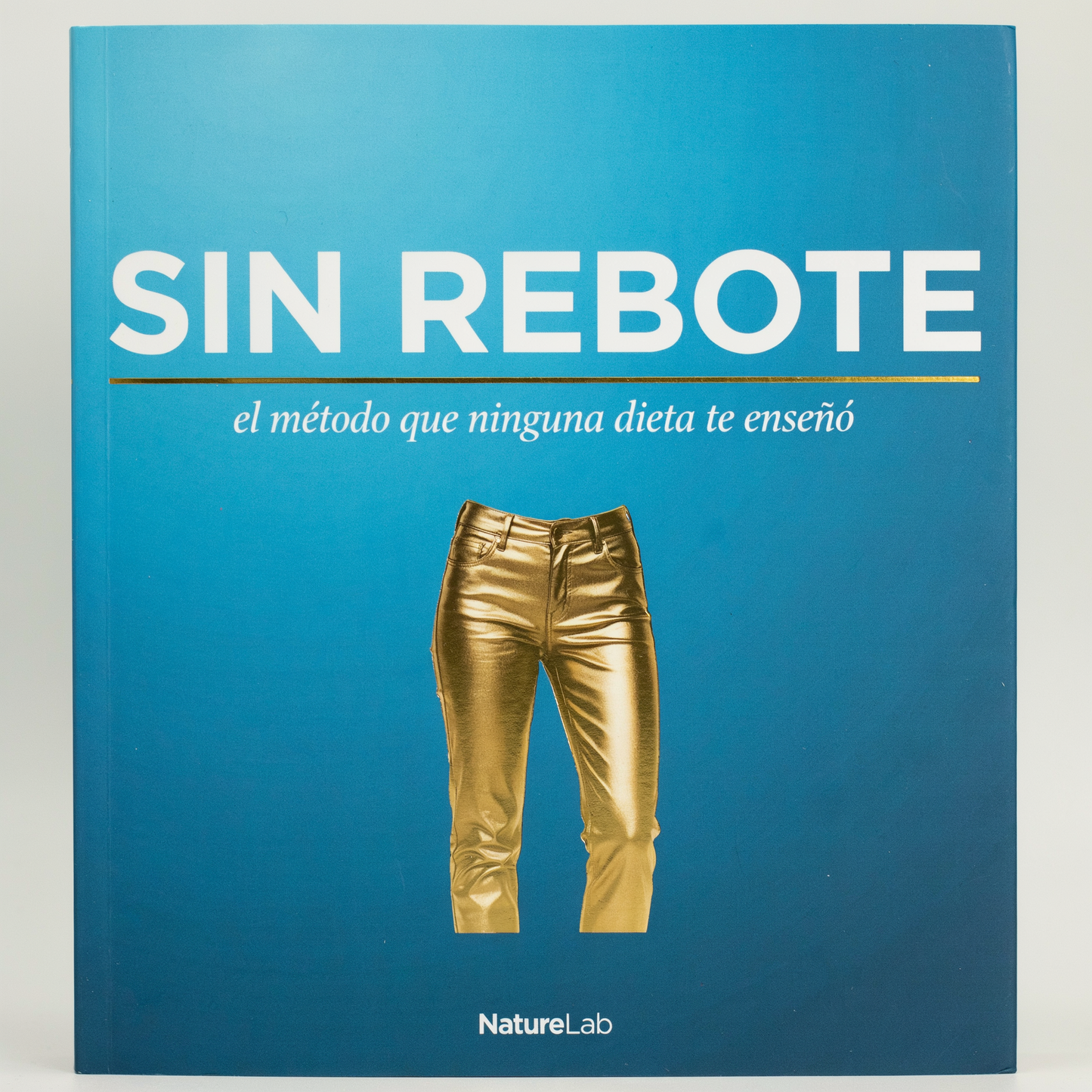 EBook: Sin Rebote: el método que ninguna dieta te enseñó